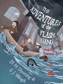 The Adventures of the Flash Gang: Episode Two: Treasonous Tycoon