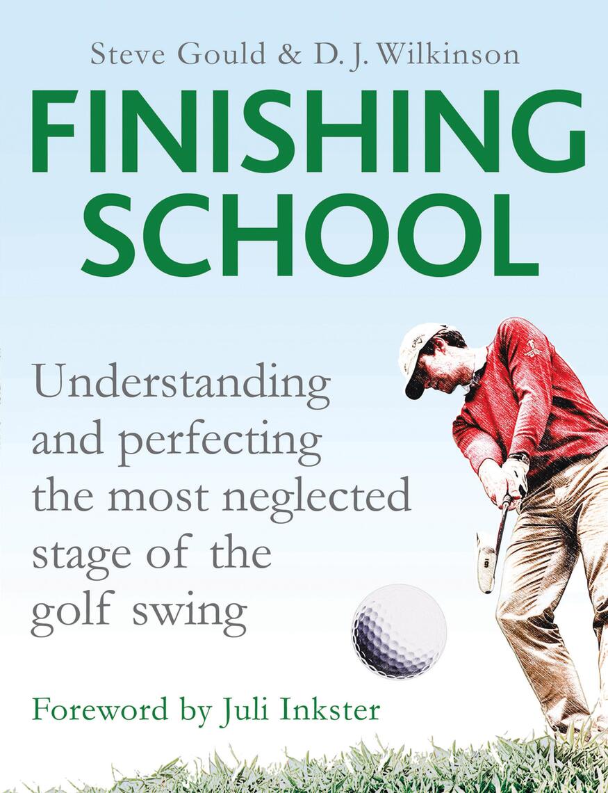 Finishing School by Steve Gould, D. J. Wilkinson, Juli Inkster (Ebook ...