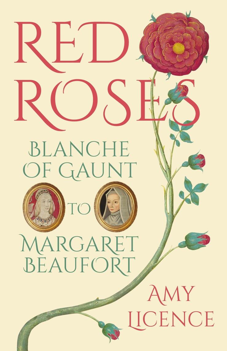 Elizabeth Woodville Edmund Tudor And Margaret Beaufort Red Roses