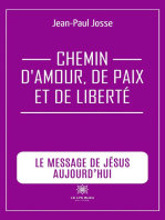 Chemin d’amour, de paix et de liberté: Le message de Jésus aujourd’hui
