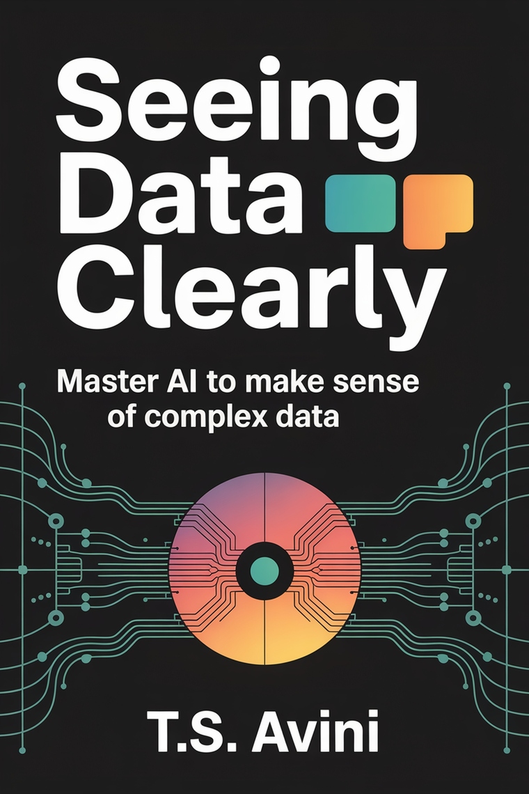 Seeing Data Clearly by T.S Avini (Ebook) - Read free for 30 days
