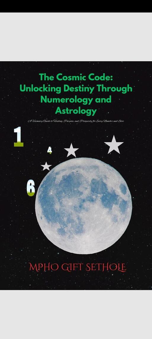 The Cosmic Code: Unlocking Destiny Through Numerology and Astrology by ...