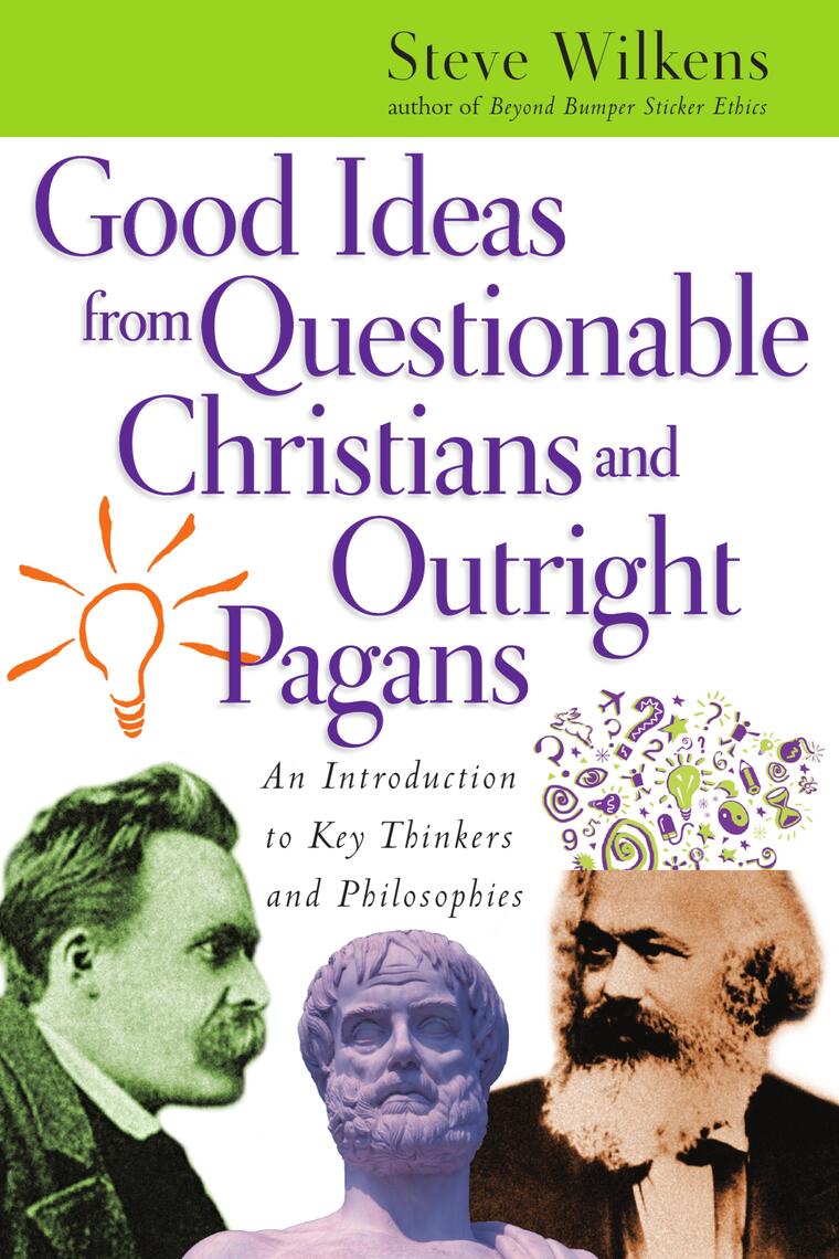 Good Ideas from Questionable Christians and Outright Pagans by Steve ...