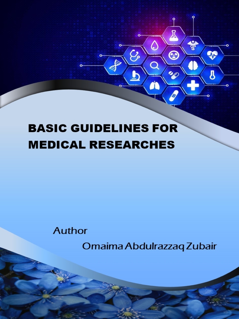 Basic Guidelines for Medical Researches by Omaima Abdulrazzaq Zubair ...