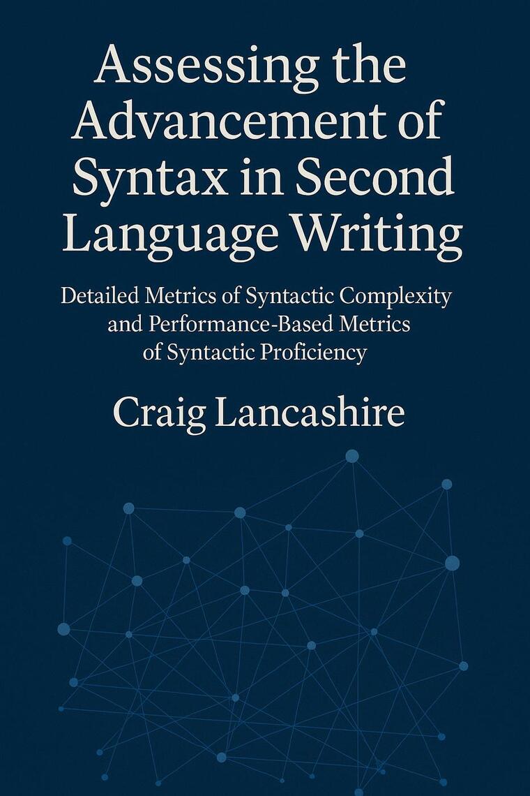 Assessing the Advancement of Syntax in Second Language Writing ...