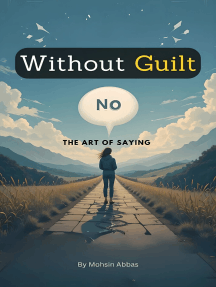The Art of Saying No Without Guilt by Mohsin Abbas (Ebook) - Read free ...