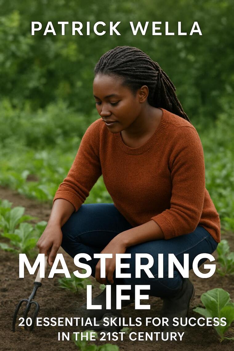 Mastering Life: 20 Essential Skills for Success in the 21st Century by ...