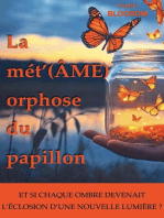 La mét'(ÂME) orphose du papillon