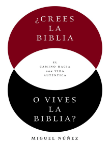 ¿Crees la Biblia o vives la Biblia?: El camino hacia una vida auténtica