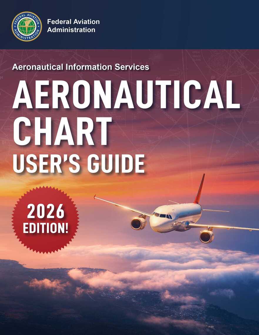 Aeronautical Chart User's Guide (2026) by Federal Aviation ...