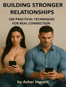 Building Stronger Relationships - 100 Practical Techniques For Real ...