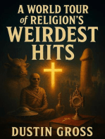 A World Tour of Religion’s Weirdest Hits