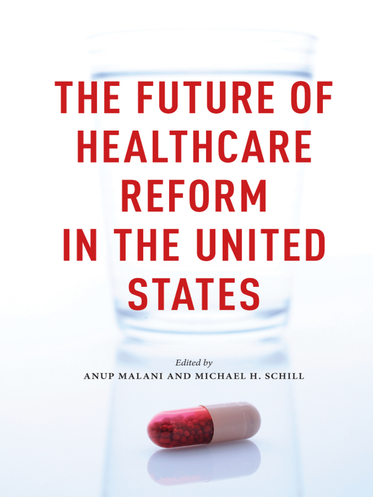 The Future of Healthcare Reform in the United States by Anup Malani ...