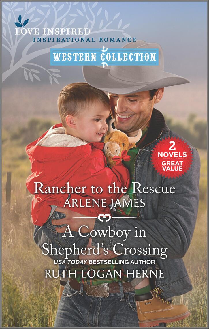 Rancher to the Rescue and A Cowboy in Shepherd's Crossing by Arlene ...