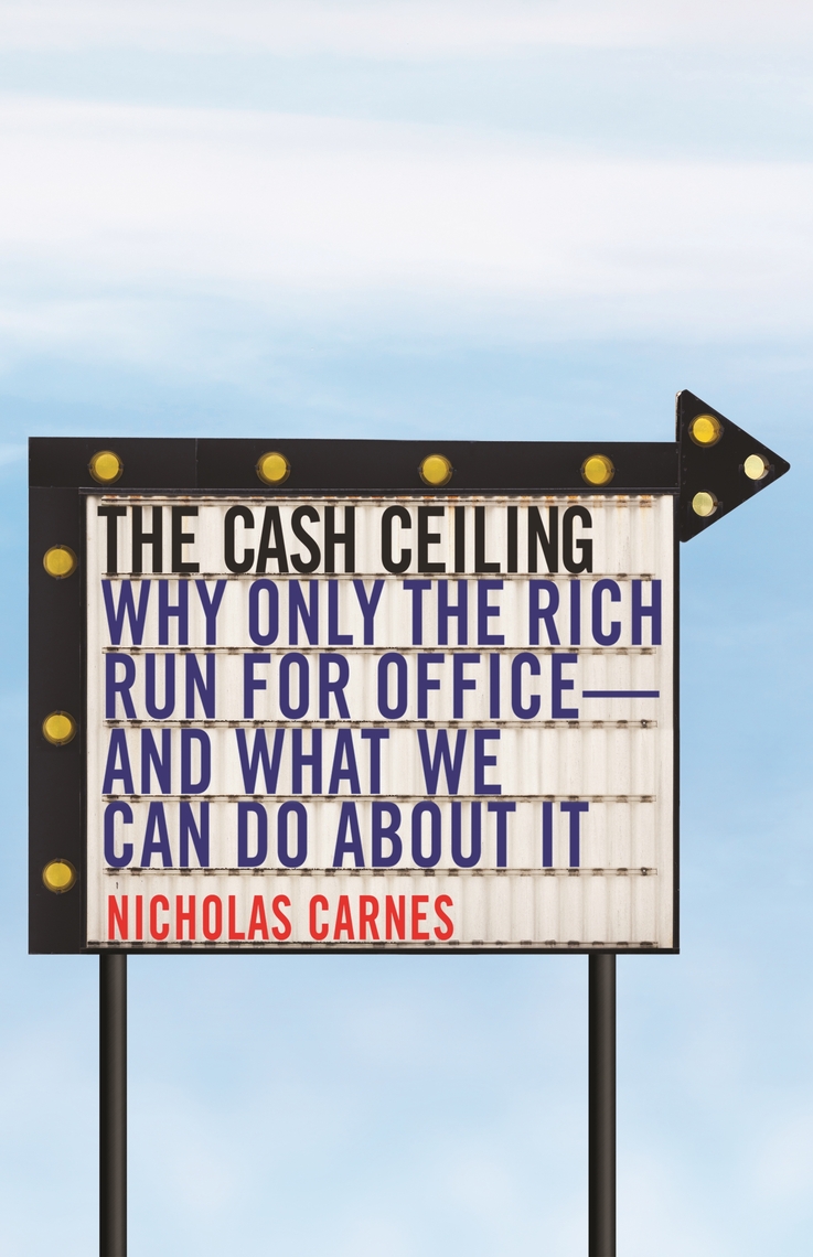 The Cash Ceiling by Nicholas Carnes (Ebook) - Read free for 30 days