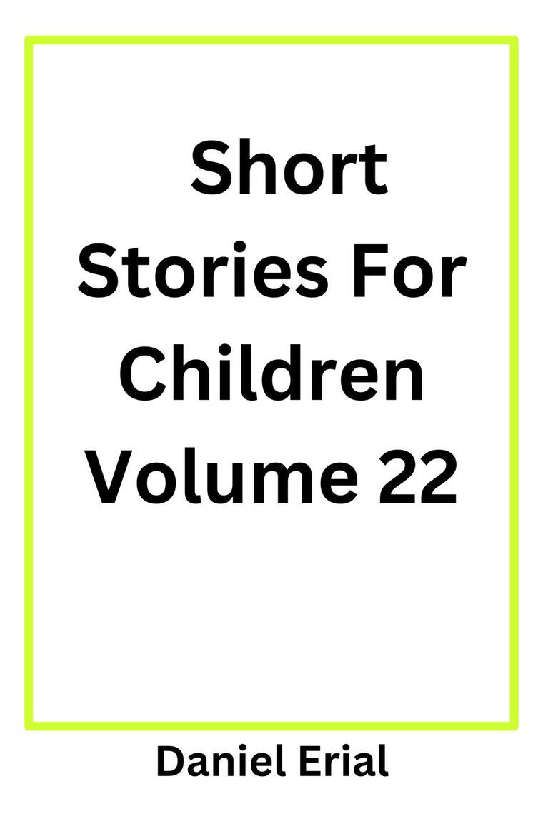Short Stories For Children Volume 22 by Daniel Erial (Ebook) - Read ...
