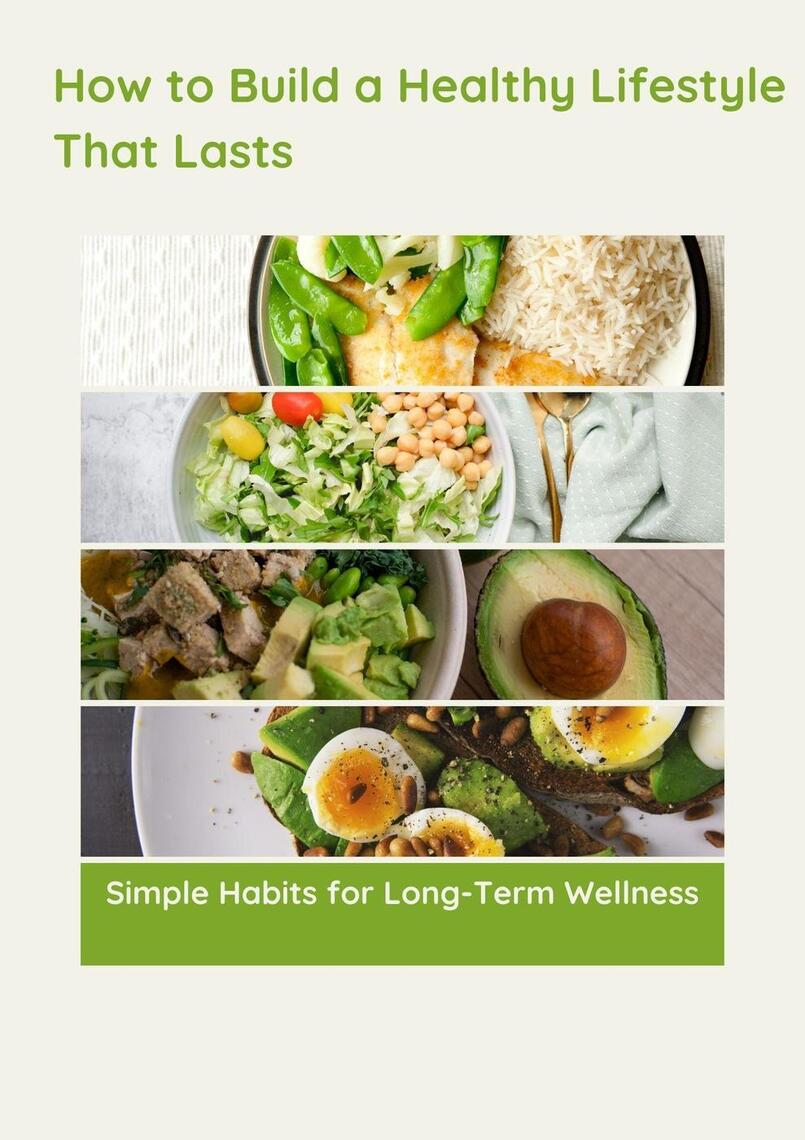 How to Build a Healthy Lifestyle That Lasts: Simple Habits for Long ...