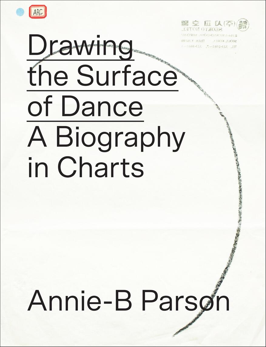 Drawing the Surface of Dance by Annie-B Parson (Ebook) - Read free for ...