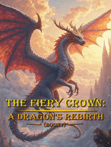 The Ashen Crown Cycle: A Dragon's Rebirth(BOOK 1): The Ashen Crown Cycle, #1