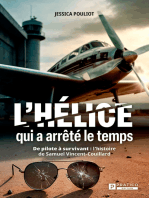 L'hélice qui a arrêté le temps: De pilote à survivant : l'histoire de Samuel Vincent-Couillard