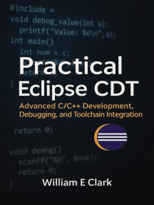 Practical Eclipse CDT: Advanced C/C++ Development, Debugging, and ...