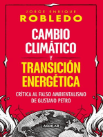 Cambio climático y transición energética: Crítica al falso ambientalismo de Gustavo Petro