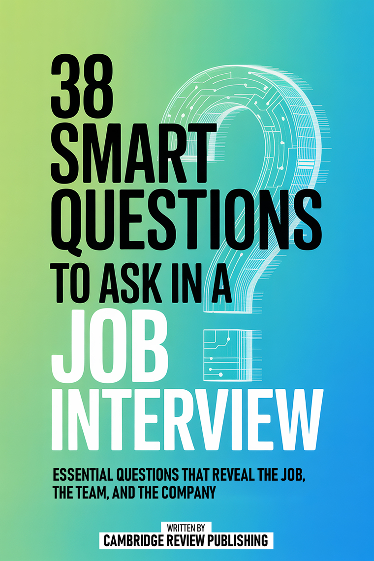 38 Smart Questions To Ask In A Job Interview by Cambridge Review ...