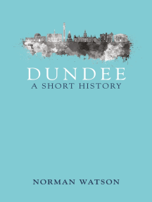Dundee: A Short History by Norman Watson (Ebook) - Read free for 30 days