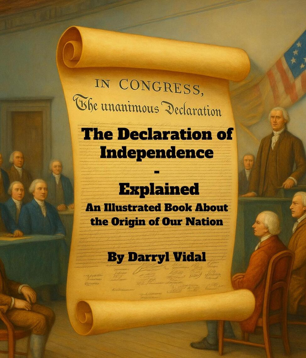 The Declaration of Independence - Explained by Darryl V Vidal (Ebook ...