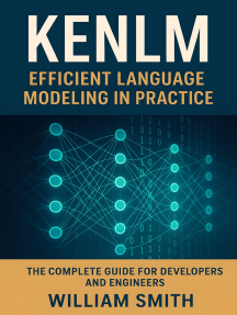 KenLM: Efficient Language Modeling in Practice by William Smith (Ebook ...