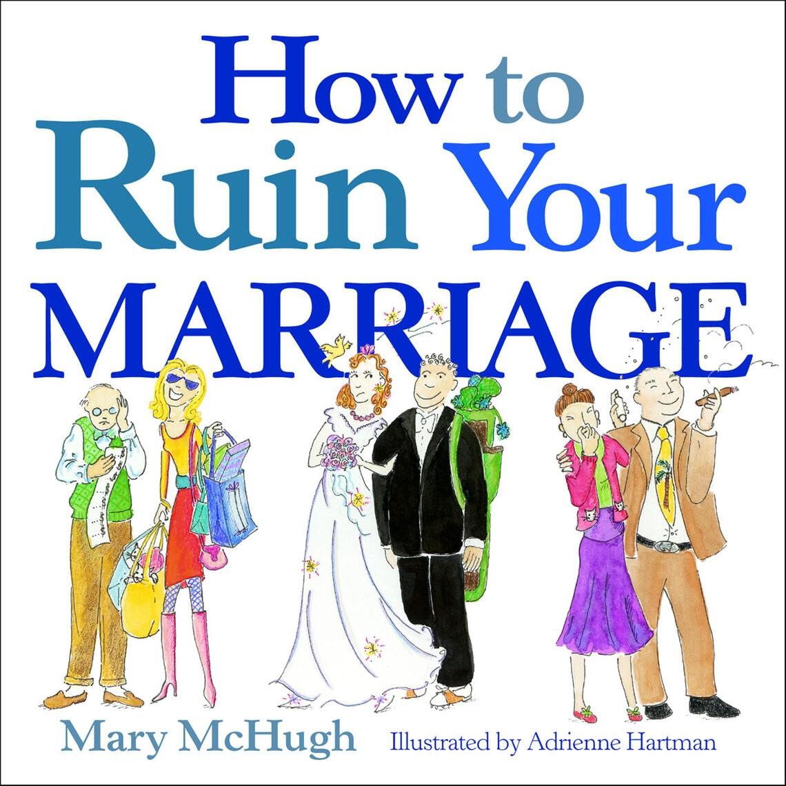 How to Ruin Your Marriage by Mary McHugh (Ebook) - Read free for 30 days