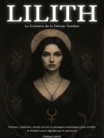 Lilith – Le Grimoire de la Déesse Sombre: Histoire, symboles, rituels secrets et pratiques ésotériques pour éveiller le féminin sacré réprimé par le patriarcat