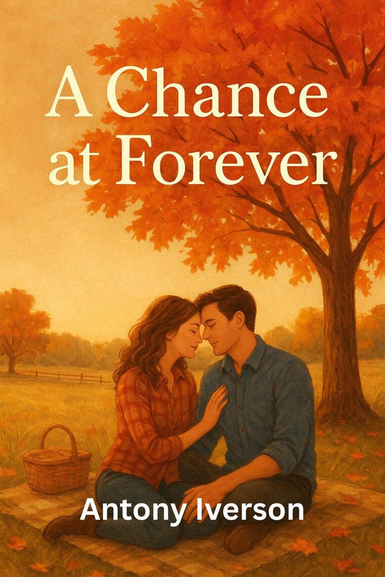 A Chance at Forever by Antony Iverson (Ebook) - Read free for 30 days