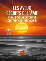 Les aveux secrets de l’âme ne s’ébruitent qu’en silences