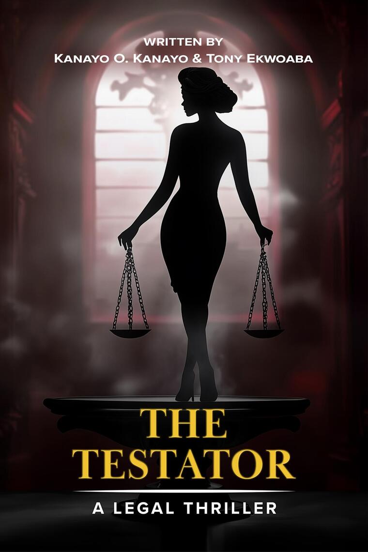 The Testator by Kanayo O. Kanayo, Tony Ekwoaba (Ebook) - Read free for ...
