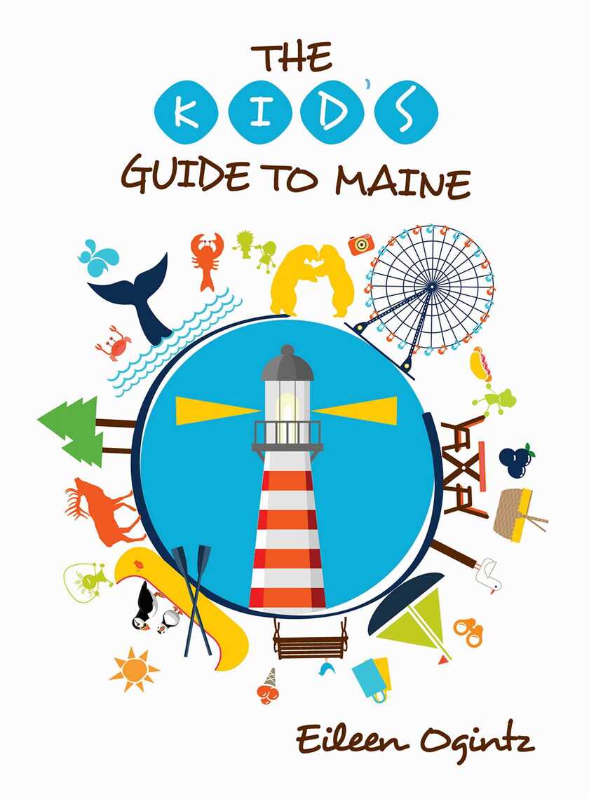 Kid\u0026#39;s Guide to Maine by Eileen Ogintz (Ebook) - Read free for 30 days