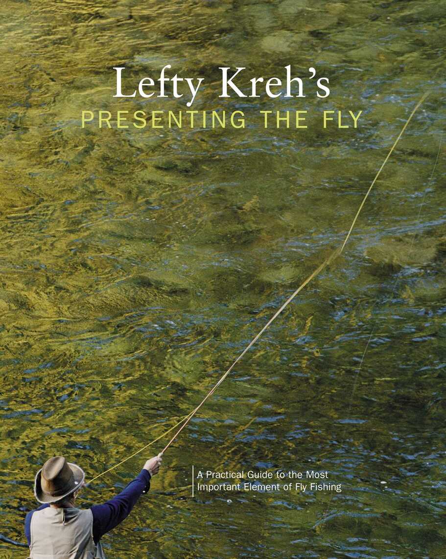 Lefty Kreh's Presenting the Fly by Lefty Kreh (Ebook) - Read free for ...