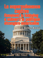 La superpuissance captive: Comment le lobbying a subverti la politique étrangère américaine: L'Histoire pour Tous