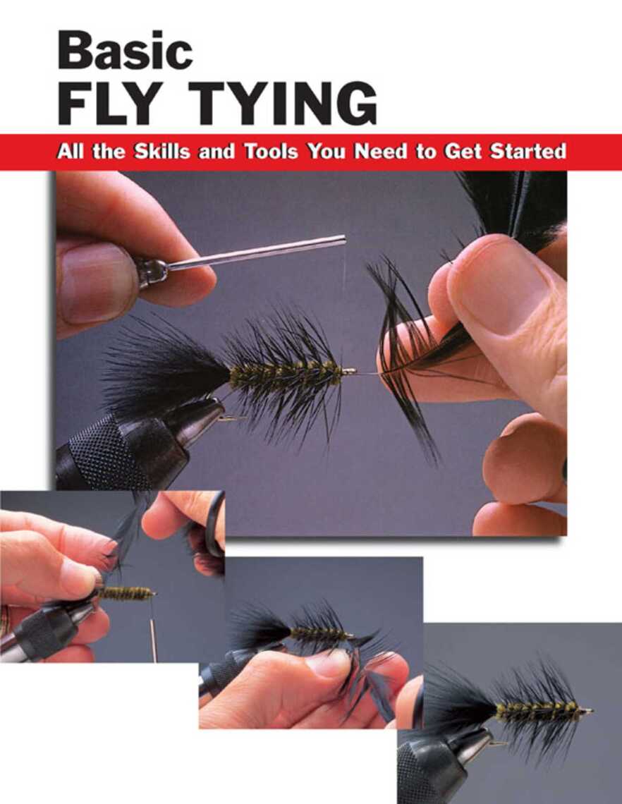 Basic Fly Tying by Jon Rounds, Wayne Luallen, Michael D. Radencich ...