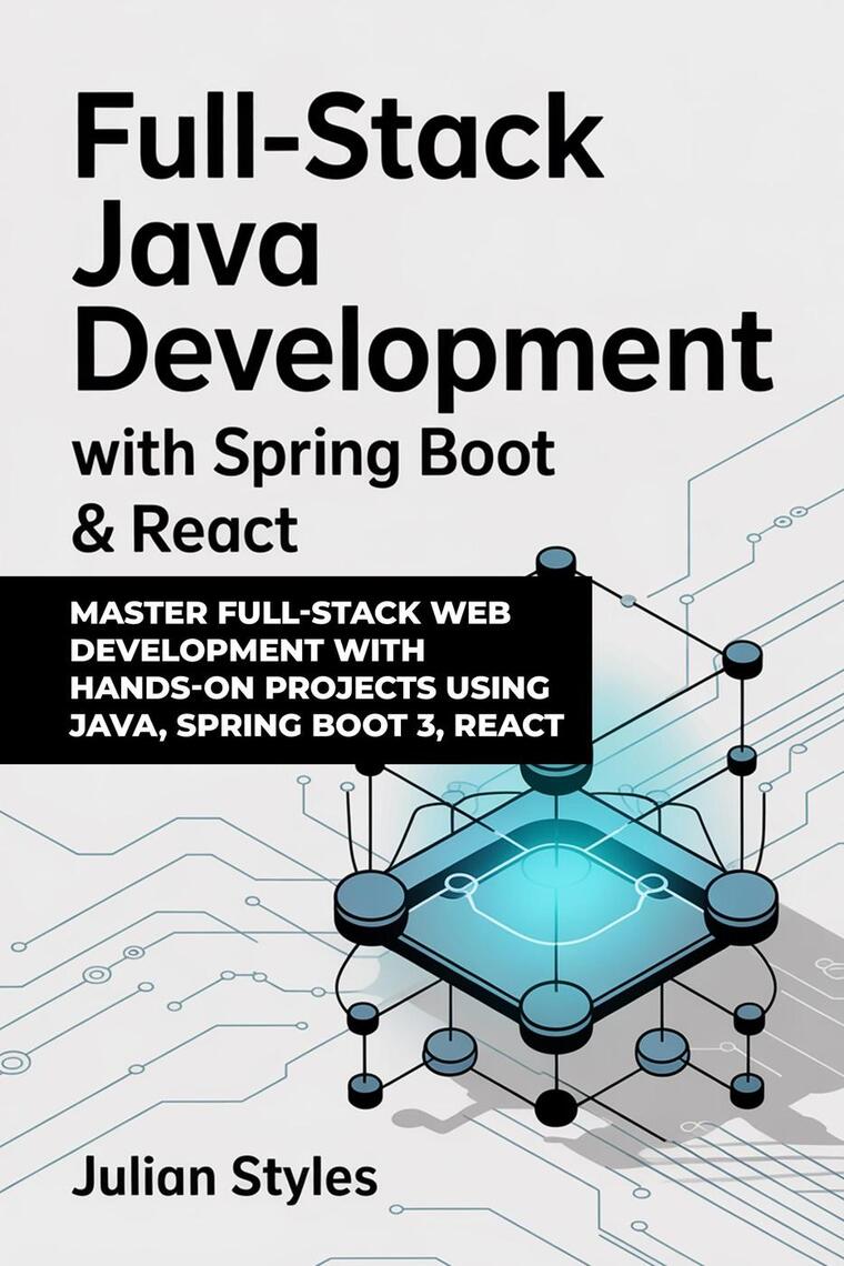Full-Stack Java Development With Spring Boot & React by Julian Styles ...