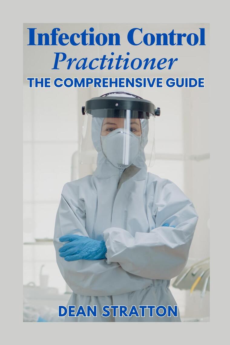 Infection Control Practitioner - The Comprehensive Guide by DEAN ...