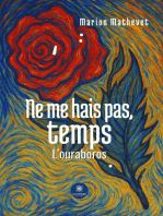 Ne me hais pas, temps: L’ouraboros