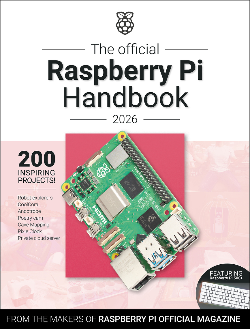 The Official Raspberry Pi Handbook 2026 by The Makers of Raspberry Pi ...