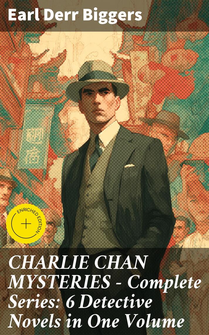 CHARLIE CHAN MYSTERIES – Complete Series: 6 Detective Novels in One ...