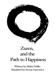 Zazen, and the Path to Happiness