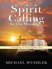Spirit Calling in the Morning