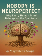 Nobody is Neuroperfect: Why Every Human Mind Belongs on the Spectrum