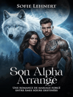 Son Alpha Arrangé: Une romance de mariage forcé entre âmes sœurs destinées