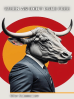 When an Idiot runs free