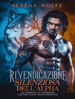 La Rivendicazione Silenziosa dell'Alpha: Un Romance di Compagna Contrattuale Incinta Rifiutata